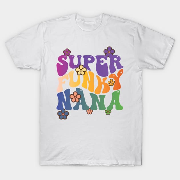 Retro Super Funky Nana T-Shirt by Obotan Mmienu